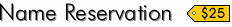 Name Reservation